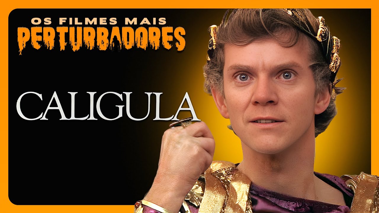 CALÍGULA | Os Filmes Mais Perturbadores #22