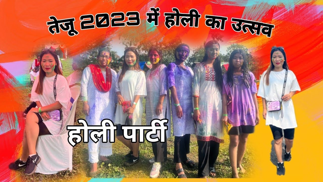 Holi Celebration at Tezu-2023 || Holi Festival || Arunachal Pradesh