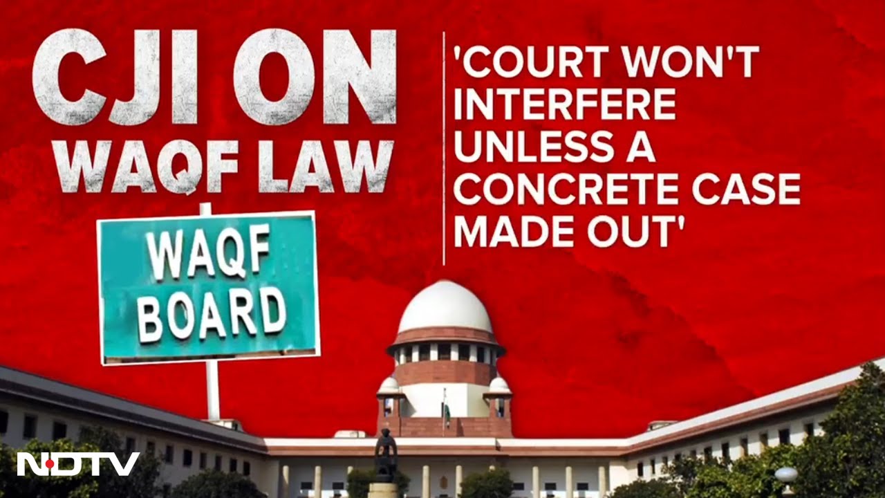 Waqf Bill | Chief Justice's Big Remark On Waqf Law: 