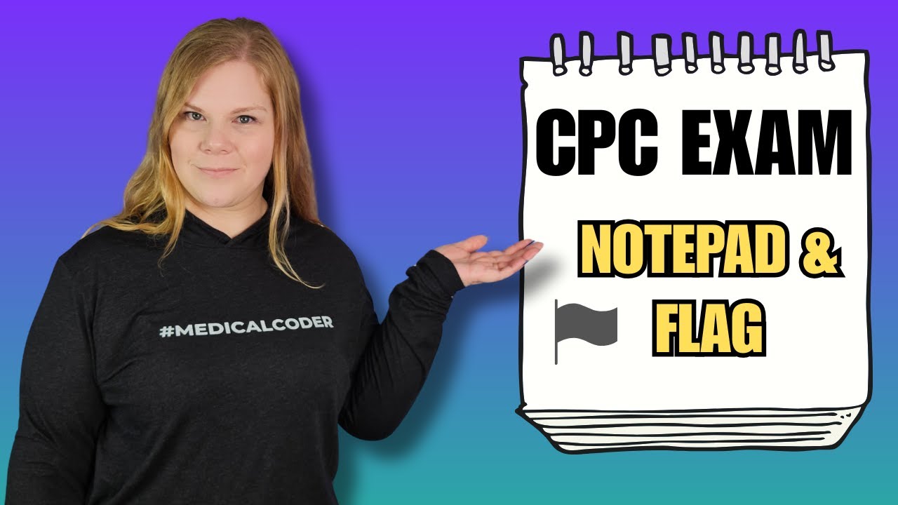 Notepad and Flagging Features for Strategic CPC Exam Navigation