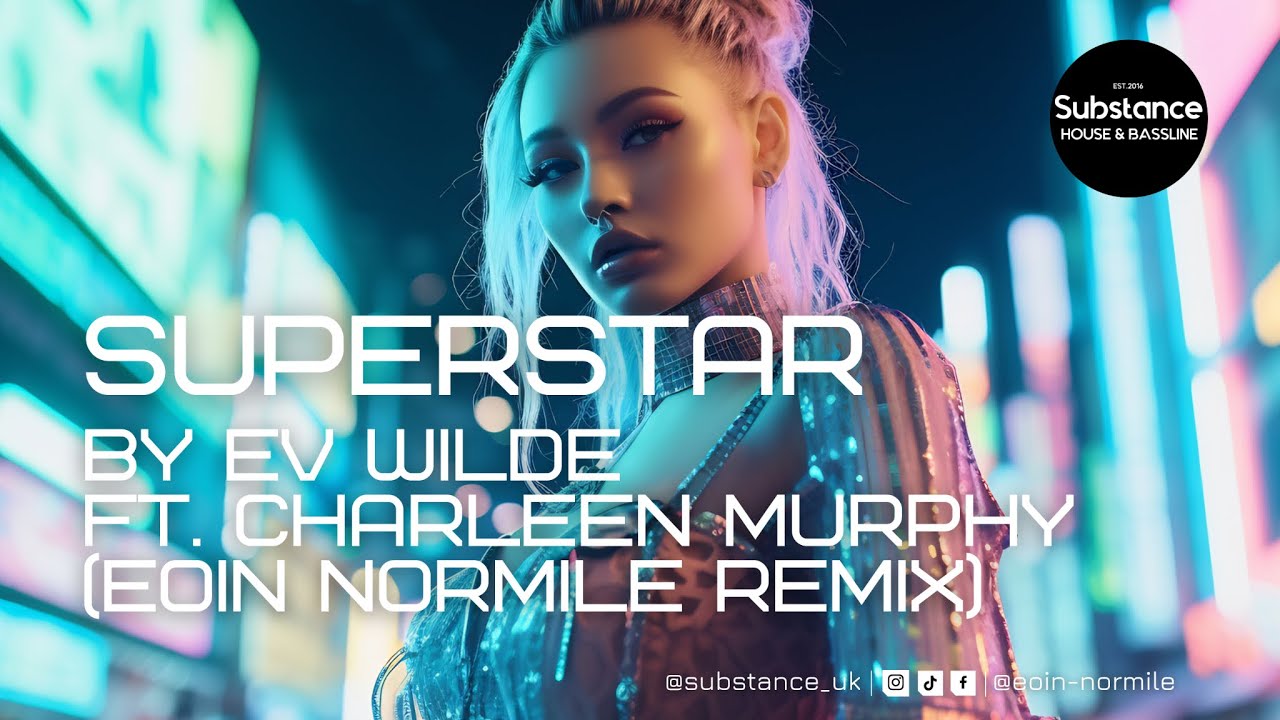 Ev Wilde - Superstar Ft. Charleen Murphy (Eoin Normile Remix)