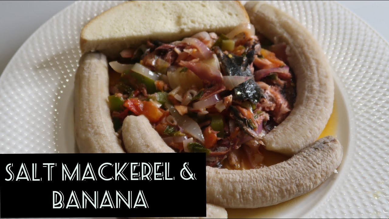 Jamaican Salt Mackerel & Boiled Green Bananas
