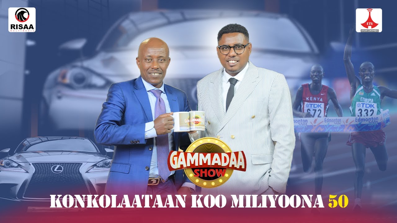 Konkolaataan Koo Miliyoona 50 Atleet Gazzahaany Abarraa on Gammadaa Show 