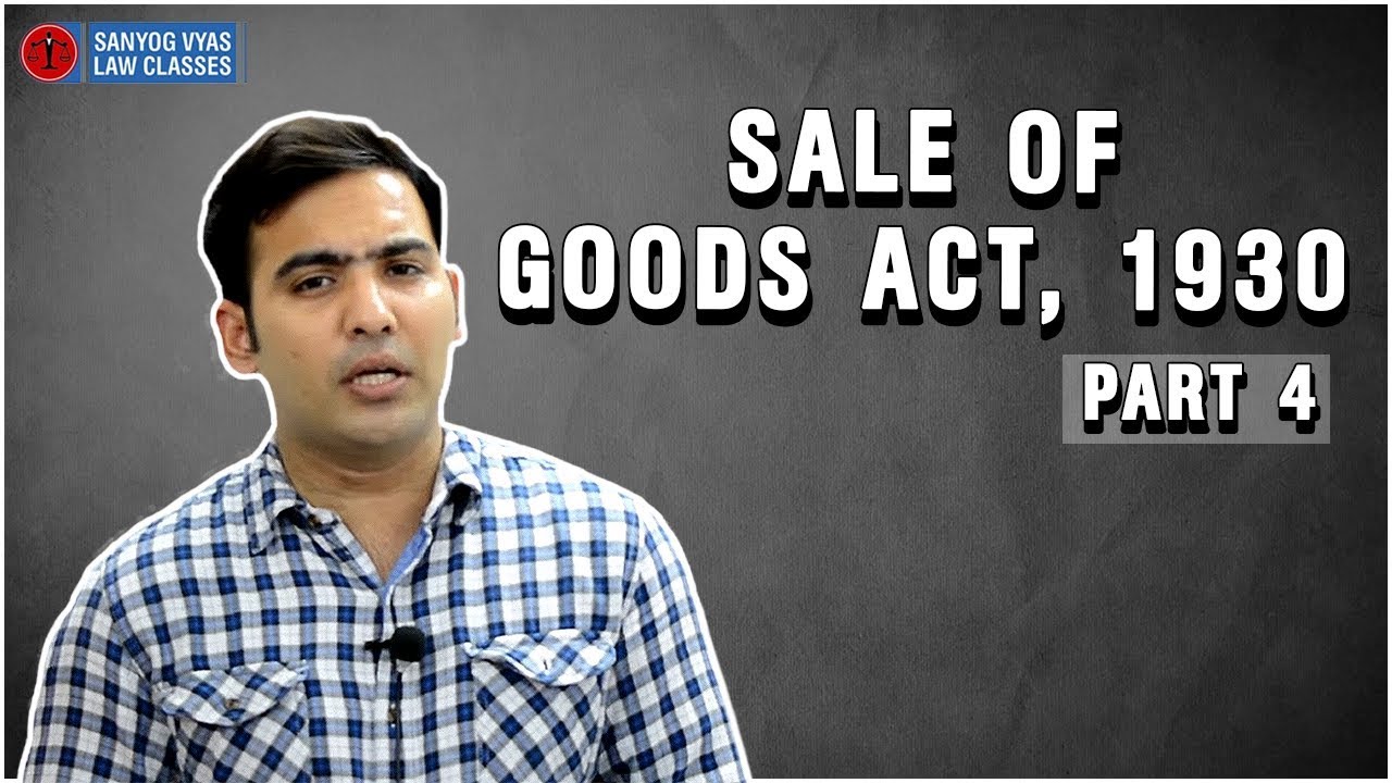 CMA Inter | CA Foundation | CS Foundation | Sale of Goods Act, 1930 | Part 4