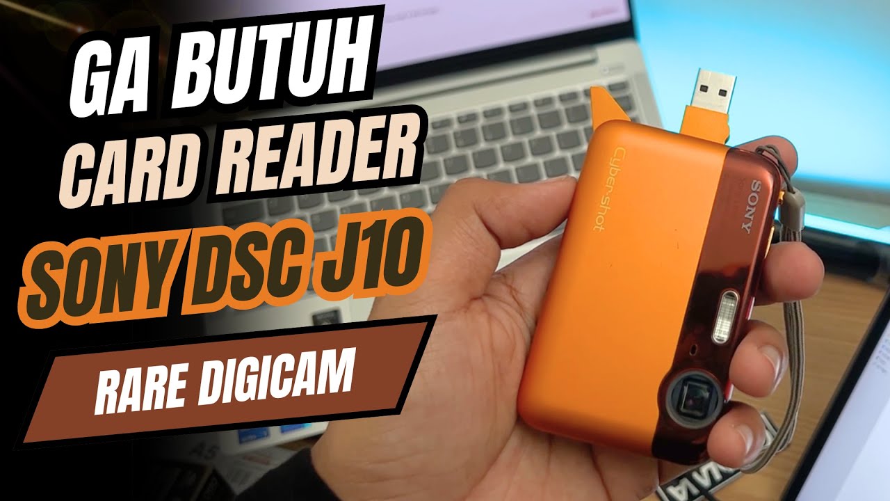 DIGICAM UNIK SIMPEL GA BUTUH CARD READER !!! Review Sony DSC J10 Rare Item