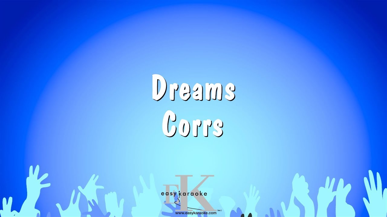 Dreams - Corrs (Karaoke Version)