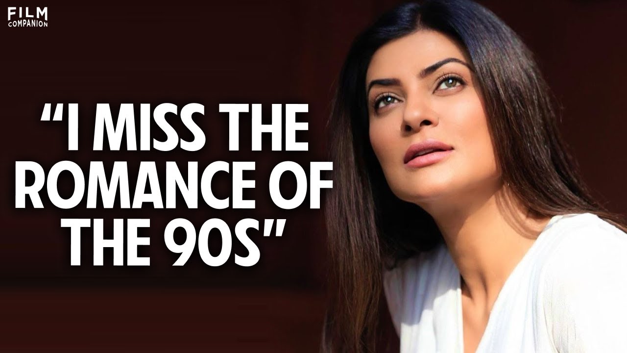 Sushmita Sen on Relationships, Bollywood Culture & Aging | Anupama Chopra | Film Companion