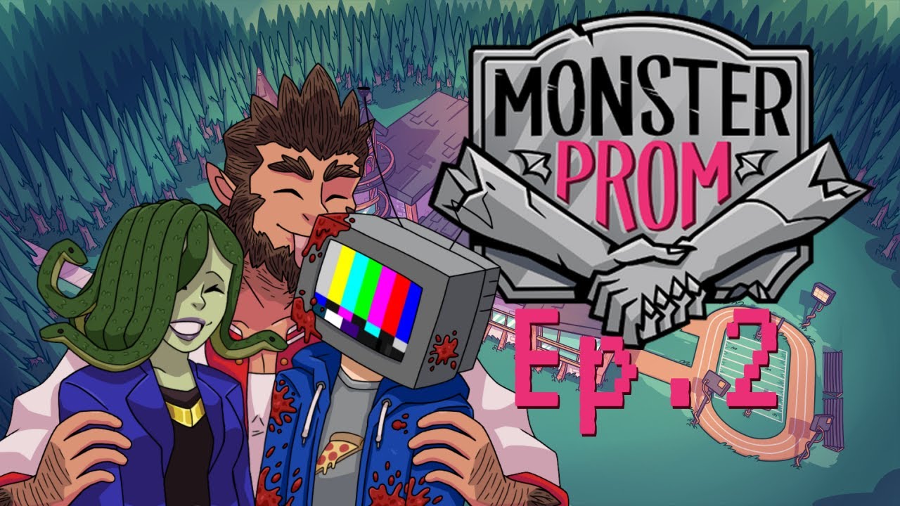 Monster Prom: Ep.2 -  The Best Ending