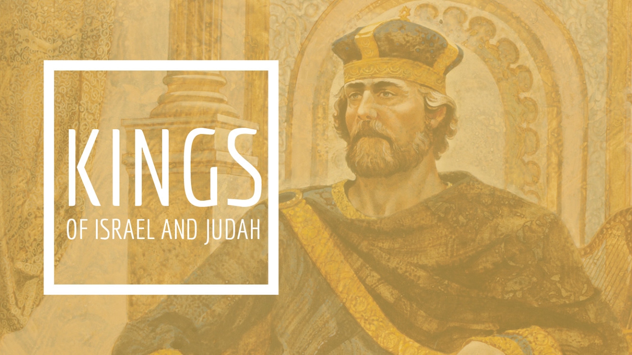 Kings of Israel and Judah - Class Session 2