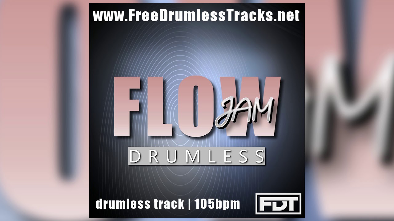 FDT Flow Jam - Drumless (www.FreeDrumlessTracks.net)