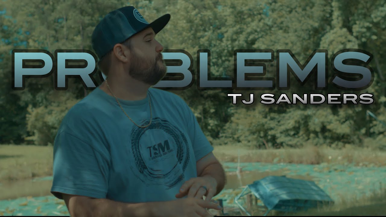 TJ Sanders - Problems (Official Video)