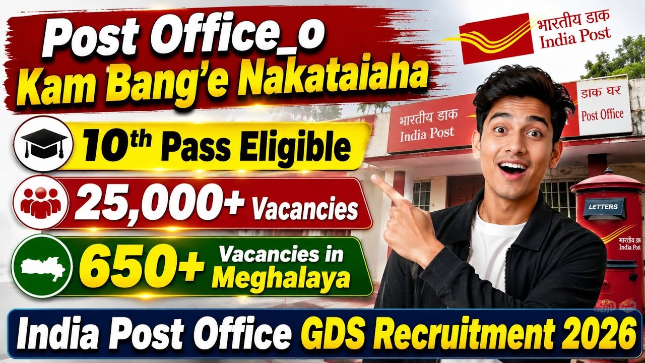 Post Office_o Kam Bang'e Nakataiaha/10th Pass Eligible/India Post Office GDS Recruitment 2026