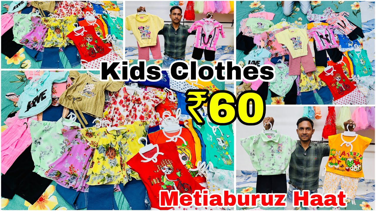 Cheapest Price Kids Clothes Manufacturer in Metiaburuj wholesale Market Kolkata