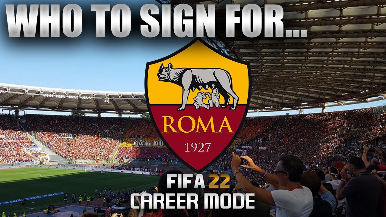 FIFA 22 | Who To Sign For... ROMA CAREER MODE