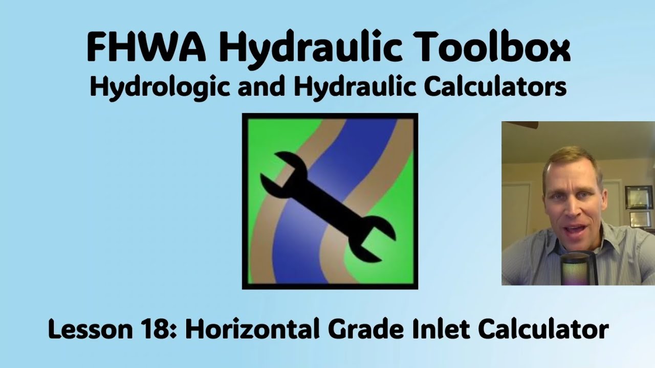 FHWA Hydraulic Toolbox Lesson 18 - Horizontal Grade Inlet Calculator