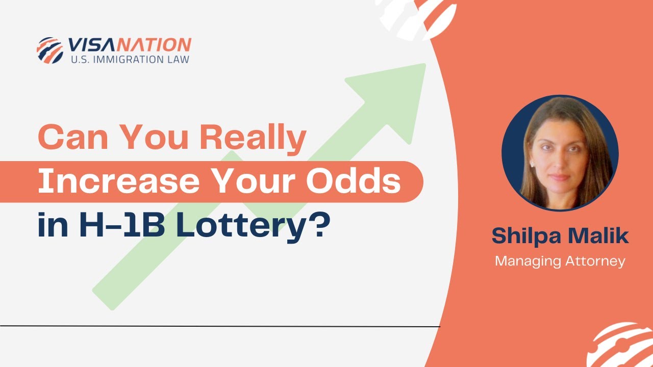 How to Increase Your Chances of Being Selected in the H1B Lottery