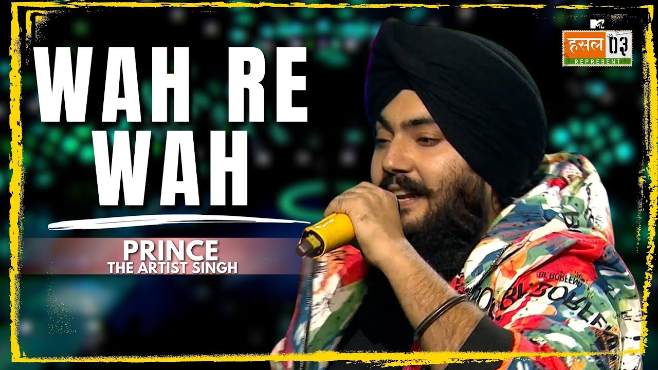Wah Re Wah | Prince The Artist Singh | MTV Hustle 03 REPRESENT
