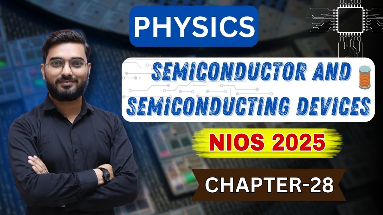 Chap-28, (Part-1) Semiconductor and Semiconducting Devices #nios_12_class_physics