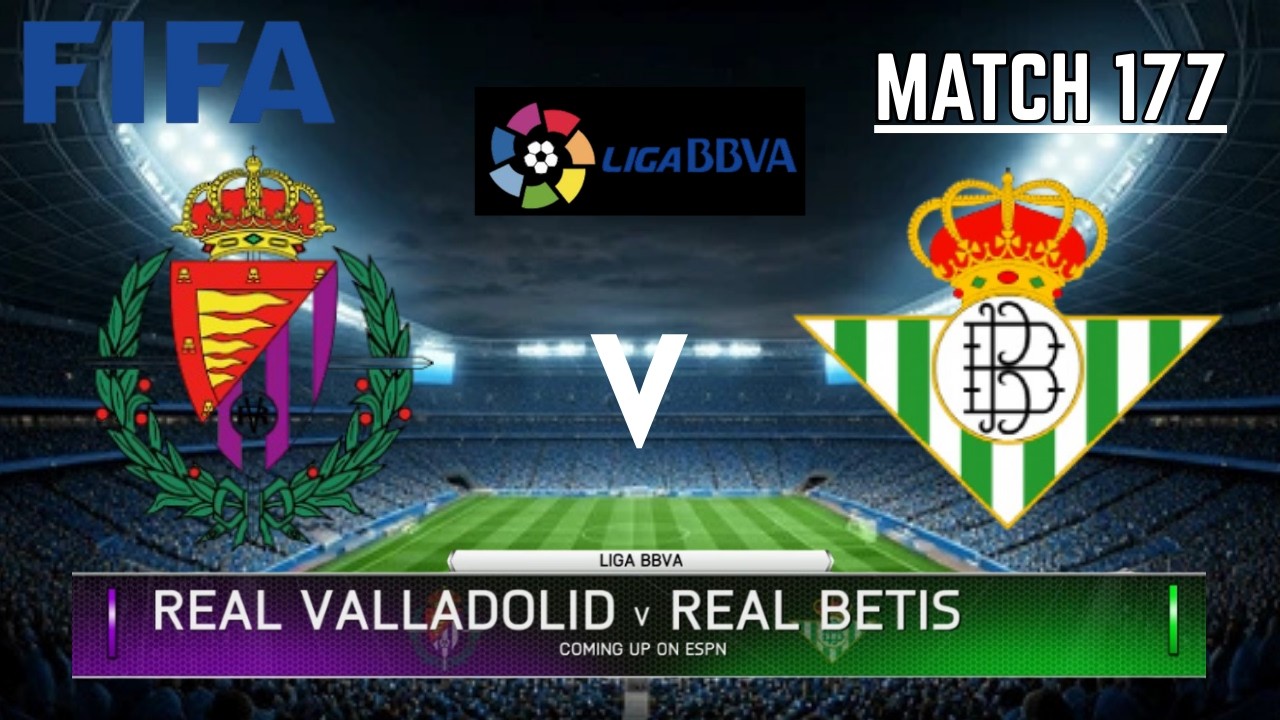 REAL VALLADOLID VS REAL BETIS - La Liga / Liga BBVA 2025-2026 | Match 177 | FIFA 14