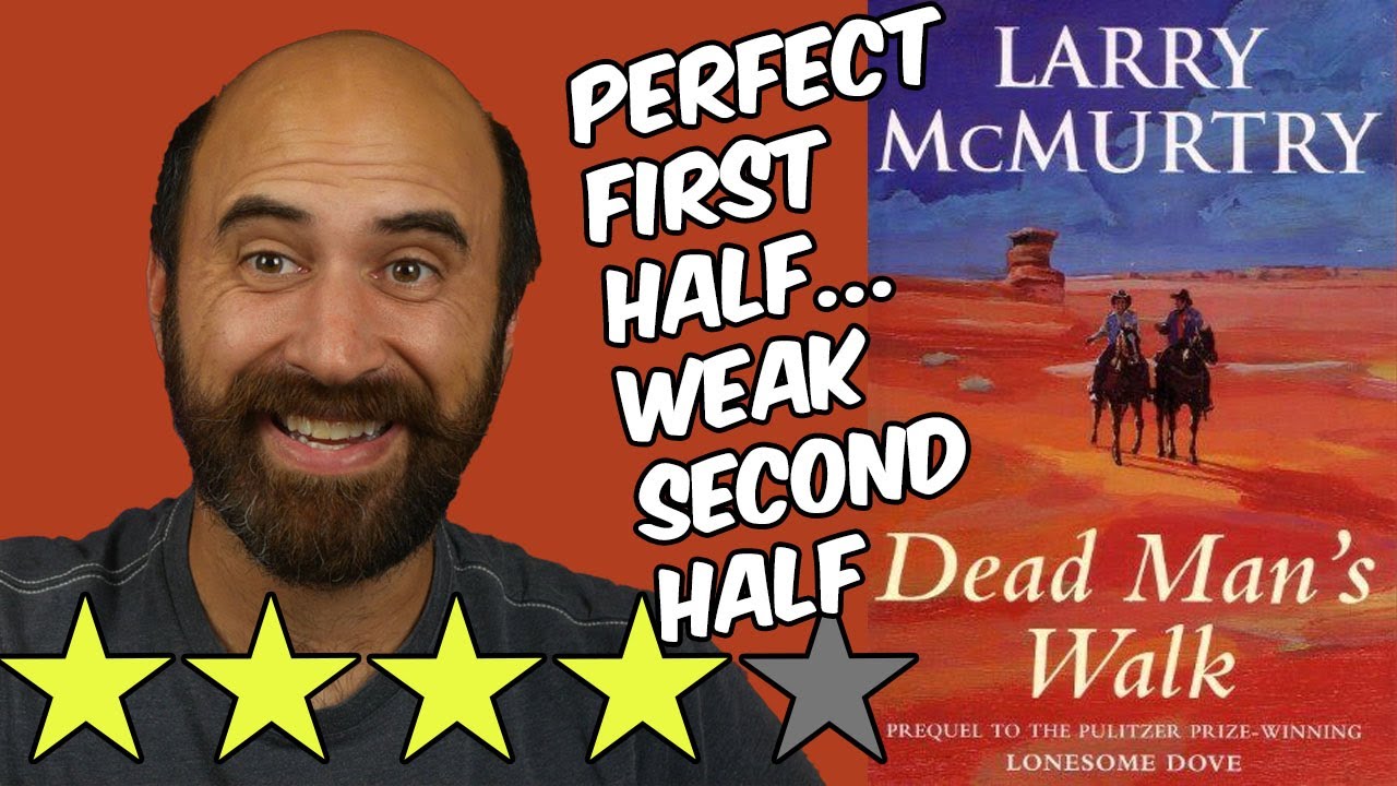 Lonesome Dove: Dead Man's Walk (Spoiler Free Review) by Larry McMurtry