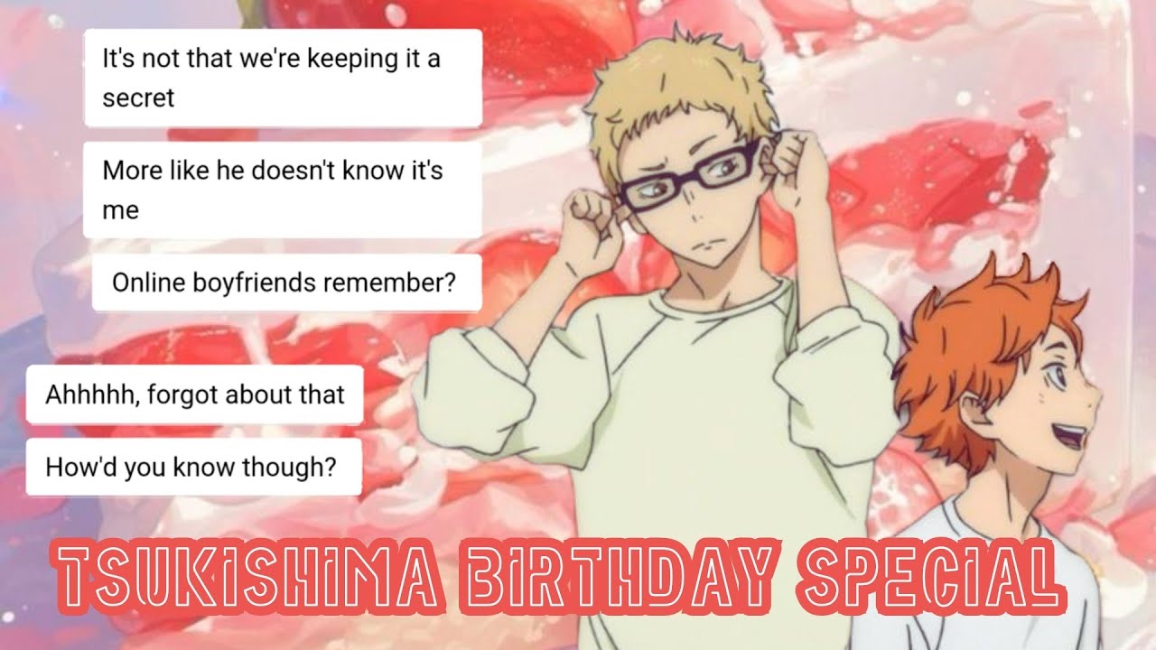 Love Computer Fantasy • Online Boyfriends finally meet | Tsukki Bday Special | Tsukihina | 𝑪𝒆𝒔𝒕𝒊𝒊