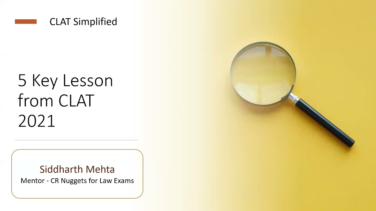 CLAT Simplified - 5 Key Lessons from CLAT 2021 for your preparation