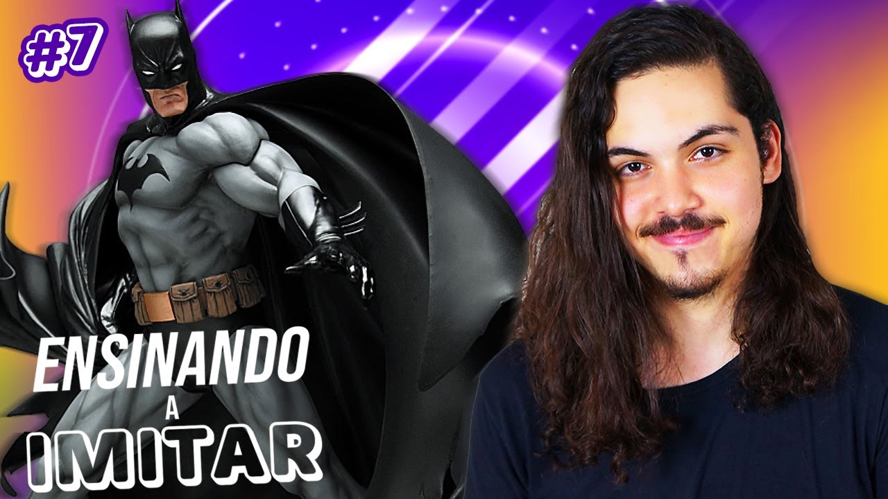 ENSINANDO A IMITAR: BATMAN