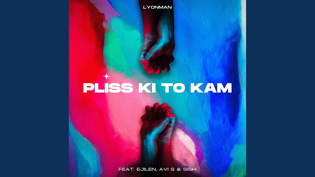 Plis Ki To Kam (feat. Lyon Man)