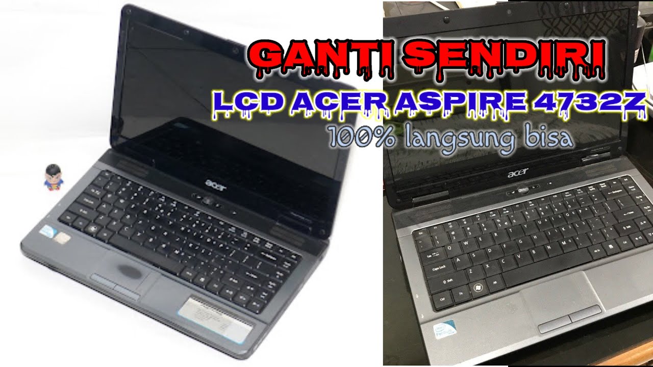 Cara Mengganti LCD Laptop Acer Aspire 4732Z, 4736, 4738, 4741 ll cara ganti sendiri LCD acer 4732