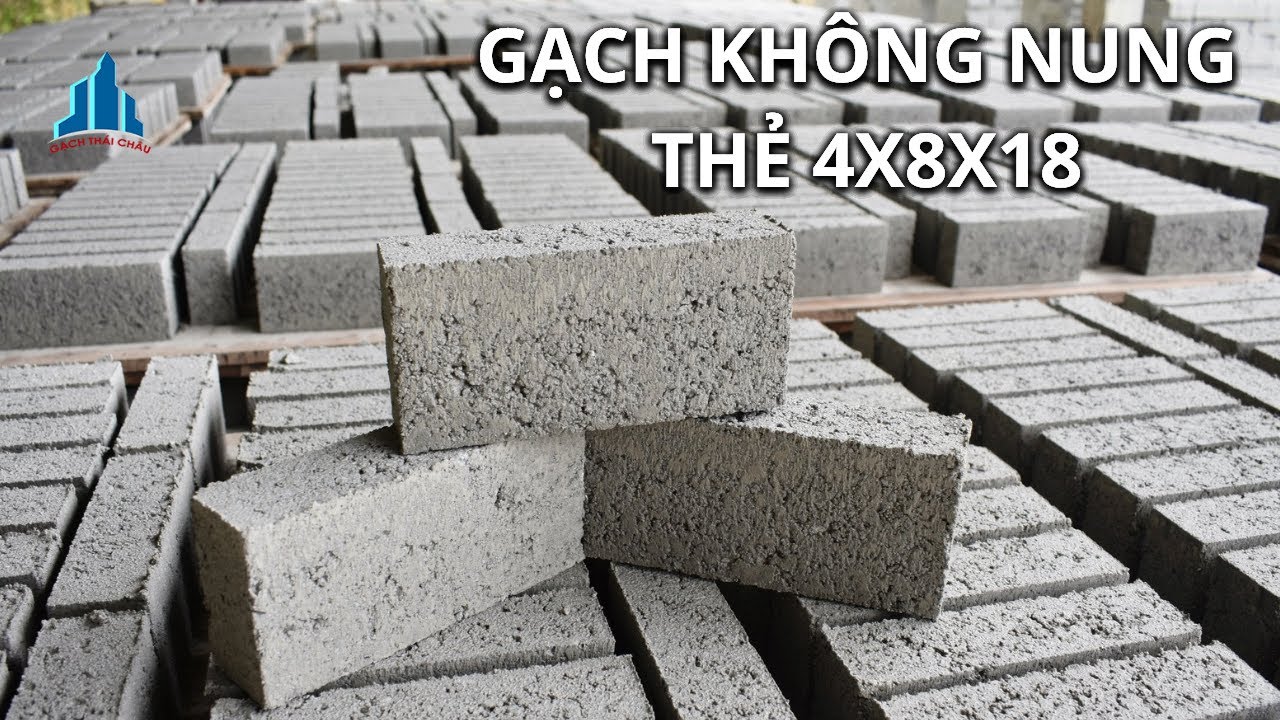 Mọi Điều Bạn Cần Biết Về Gạch Không Nung Thẻ 4x8x18