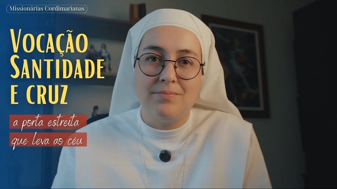 Vocação, Santidade e Cruz: A porta estreita que leva ao céu