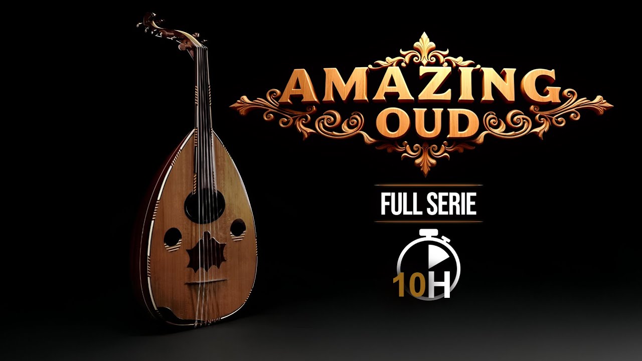 Amazing oud | FULL SERIE | 10 Hours Ambient Music  #oudmusic #arabicoud