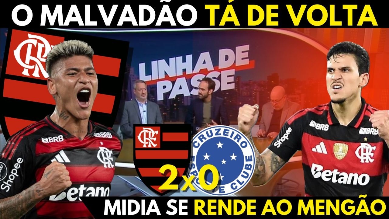 PÓS JOGO FLAMENGO 2X0 CRUZEIRO! O MALVADÃO TÁ DE VOLTA! MÍDIA RASGA ELOGIOS!