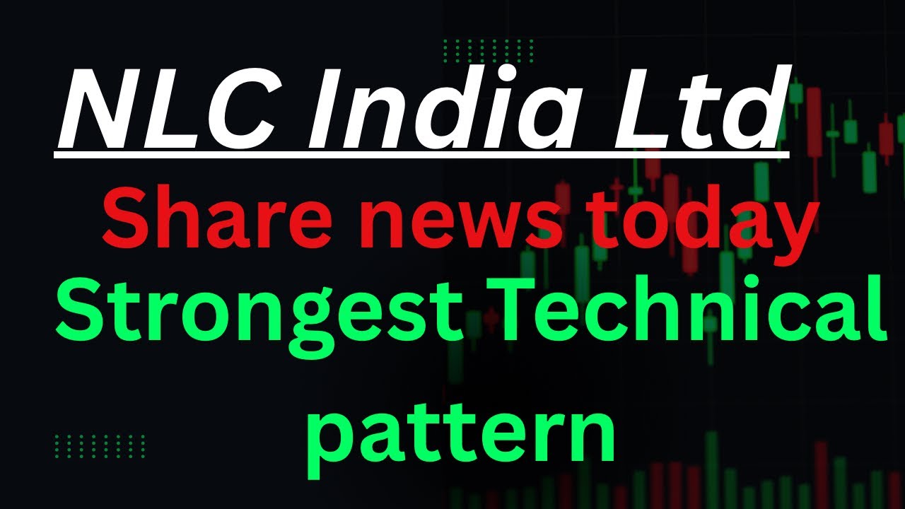 NLC India Ltd || Detailed Technical Analysis || NLC India latest update 