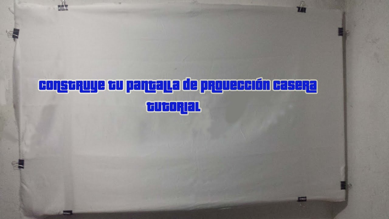 Tutorial construye tu pantalla para proyector casera