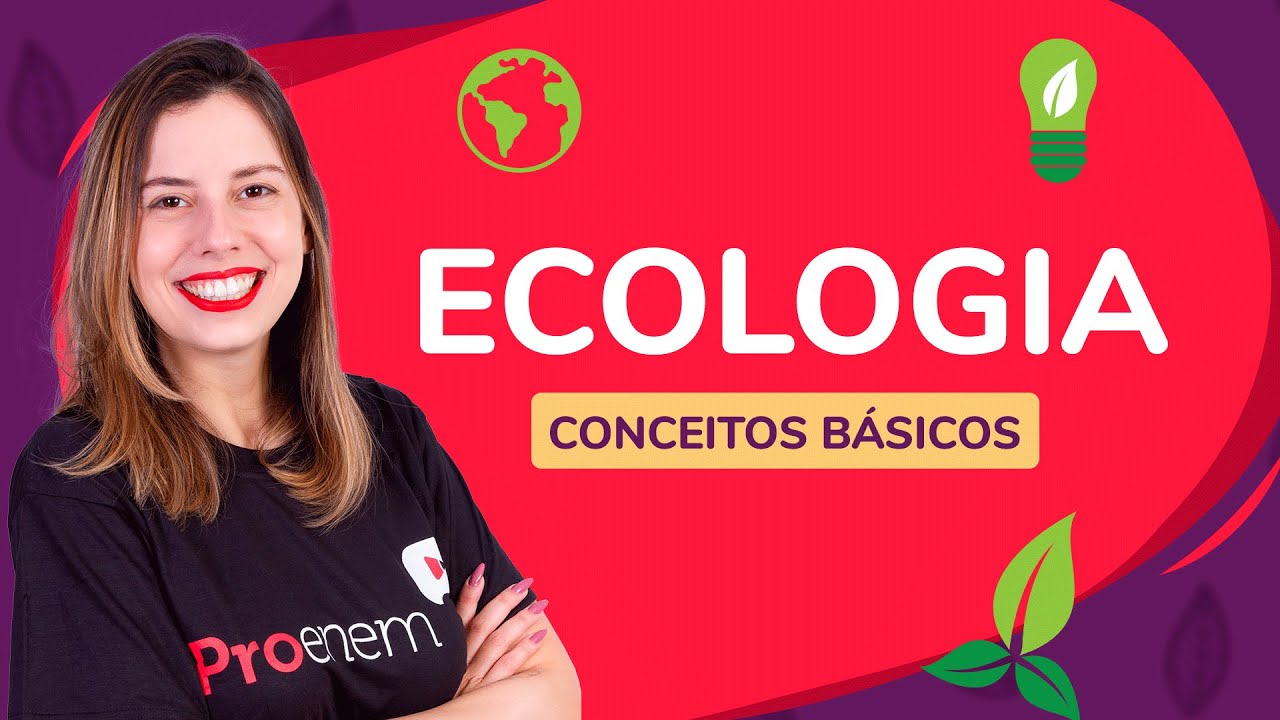 ECOLOGIA: conceitos básicos | ProEnem