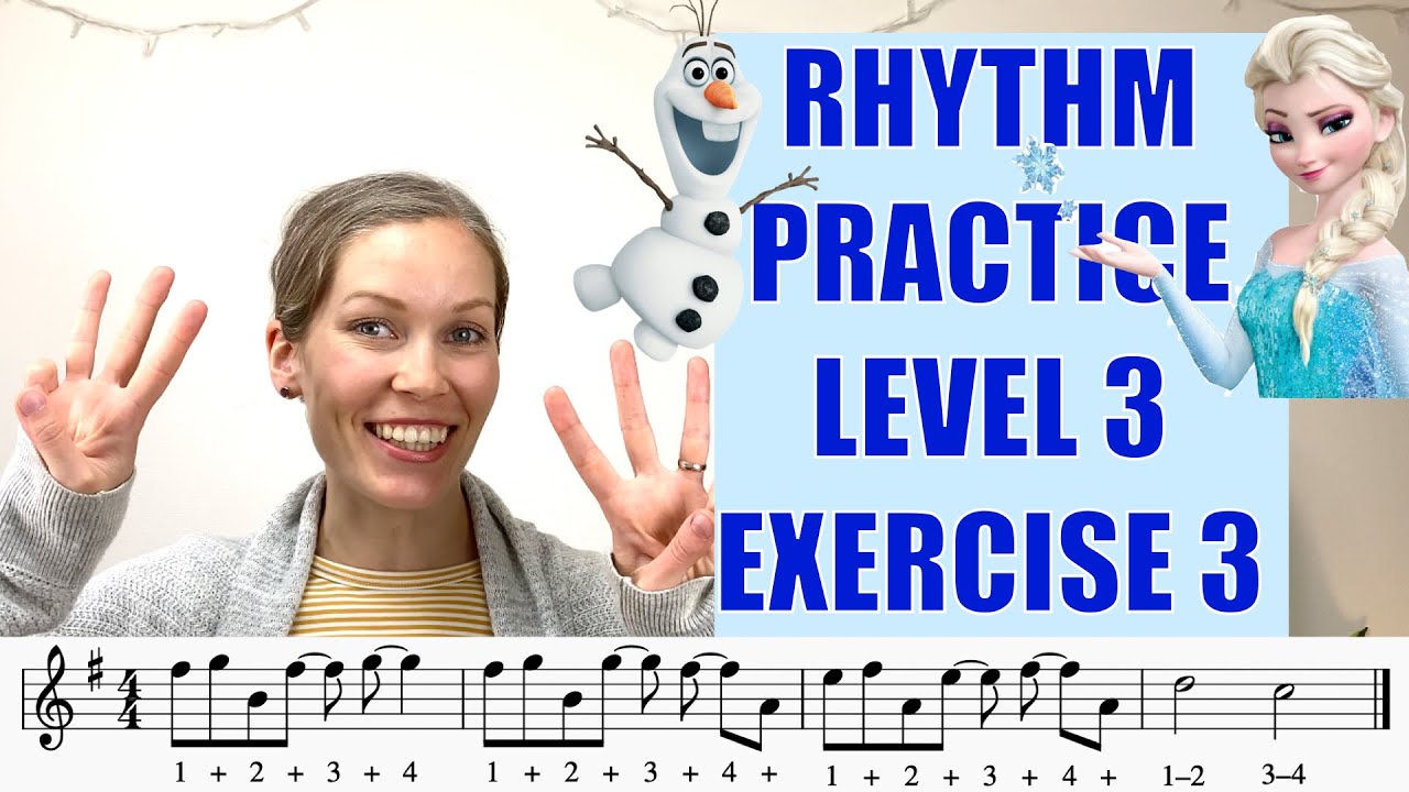 FROZEN! Rhythm clapping Practice: Level 3, Exercise 3. ADVANCED EIGHTH NOTE RHYTHMS