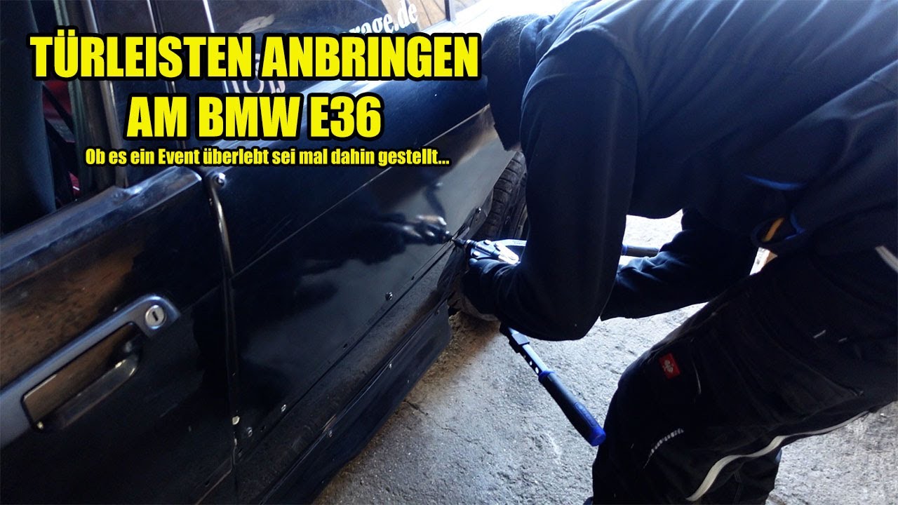 PROFFESIONELES LEISTEN ANBRINGEN am E36 Drifter