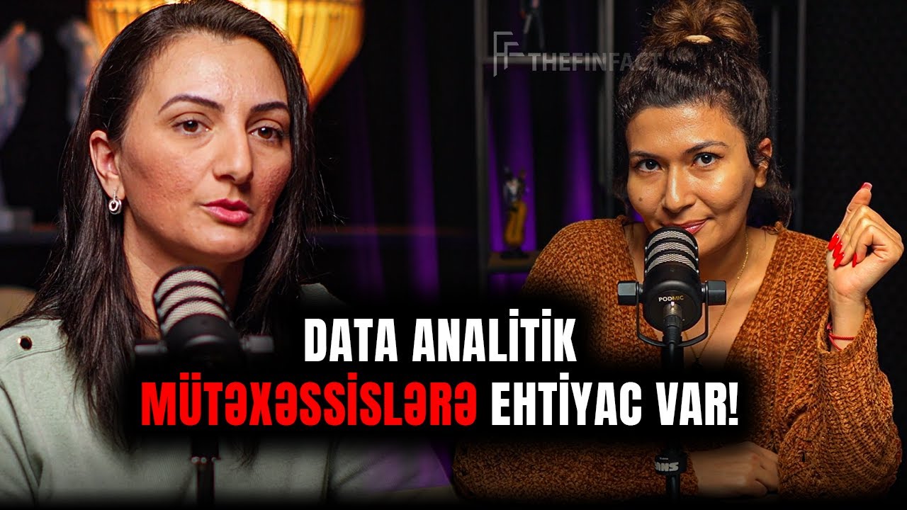 Data Analitik Mütəxəssislərə Ehtiyac Var! - Nuranə Novruzova və Nuranə Abıyeva ilə @Finfactaz