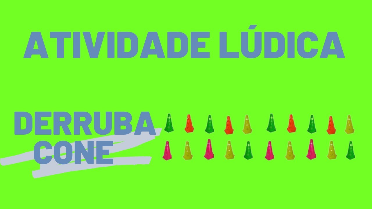 ATIVIDADE LÚDICA NA ESCOLA - DERRUBA CONE