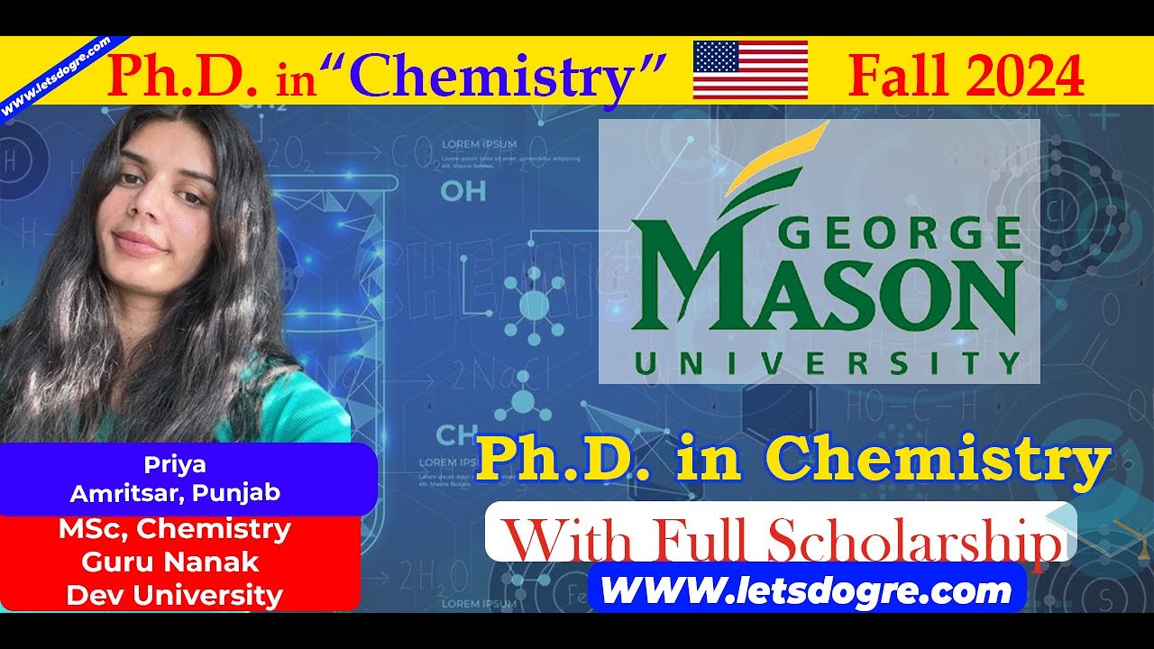 George Mason Univ, USA | Ph.D. in Chemistry with full Scholarship