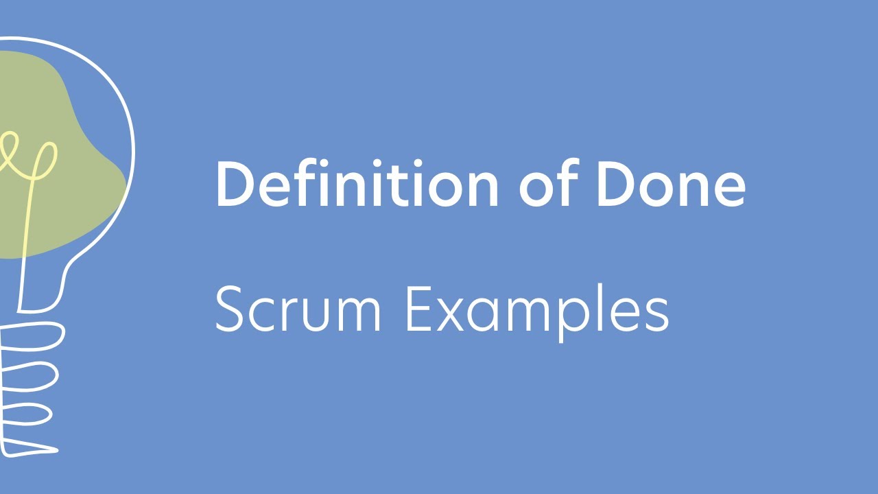 Scrum Definition of Done. Examples Included