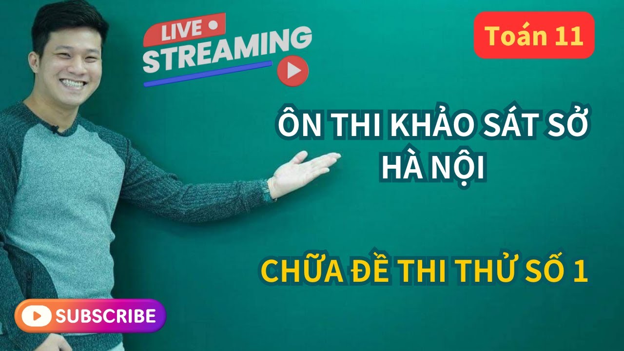 Toán 11 - Ôn thi Khảo sát sở Hà Nội - Đề số 1 | Toán 11 SGK mới | Thầy Phạm Tuấn