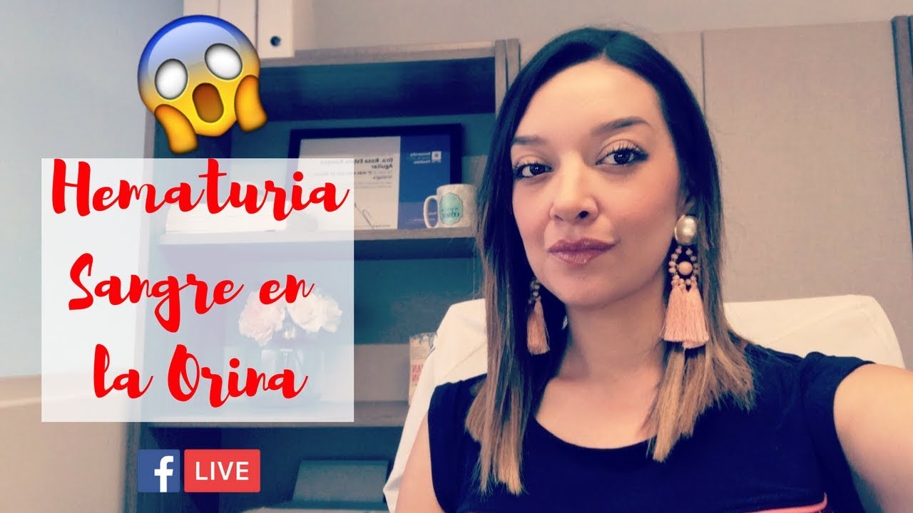 HEMATURIA. SANGRE EN LA ORINA *LIVE*