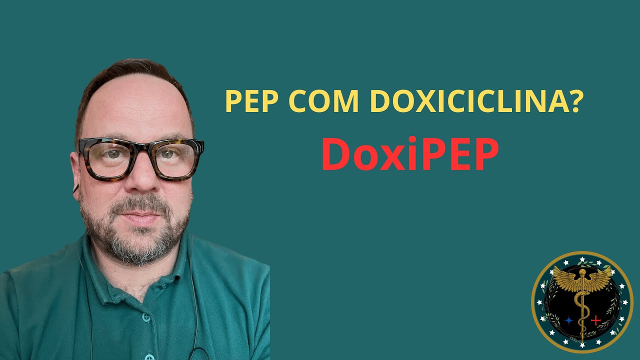 DoxiPEP funciona? Para que serve? Renato Cassol Médico Infectologista