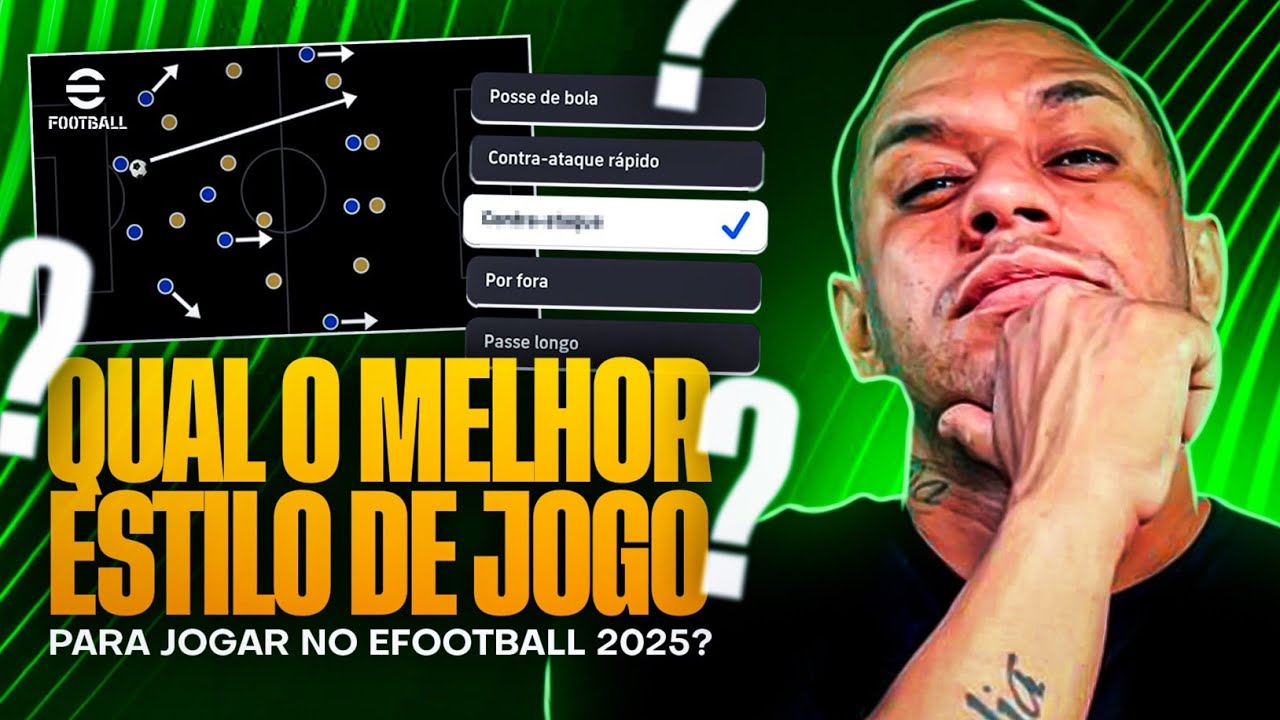 QUAL O MELHOR ESTILO DE JOGO PARA USAR NO EFOOTBALL 2025? #efootball