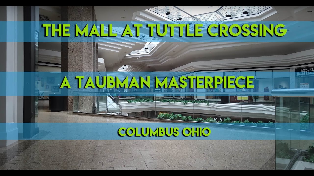 THE MALL AT TUTTLE CROSSING - A TAUBMAN MASTERPIECE - COLUMBUS OH