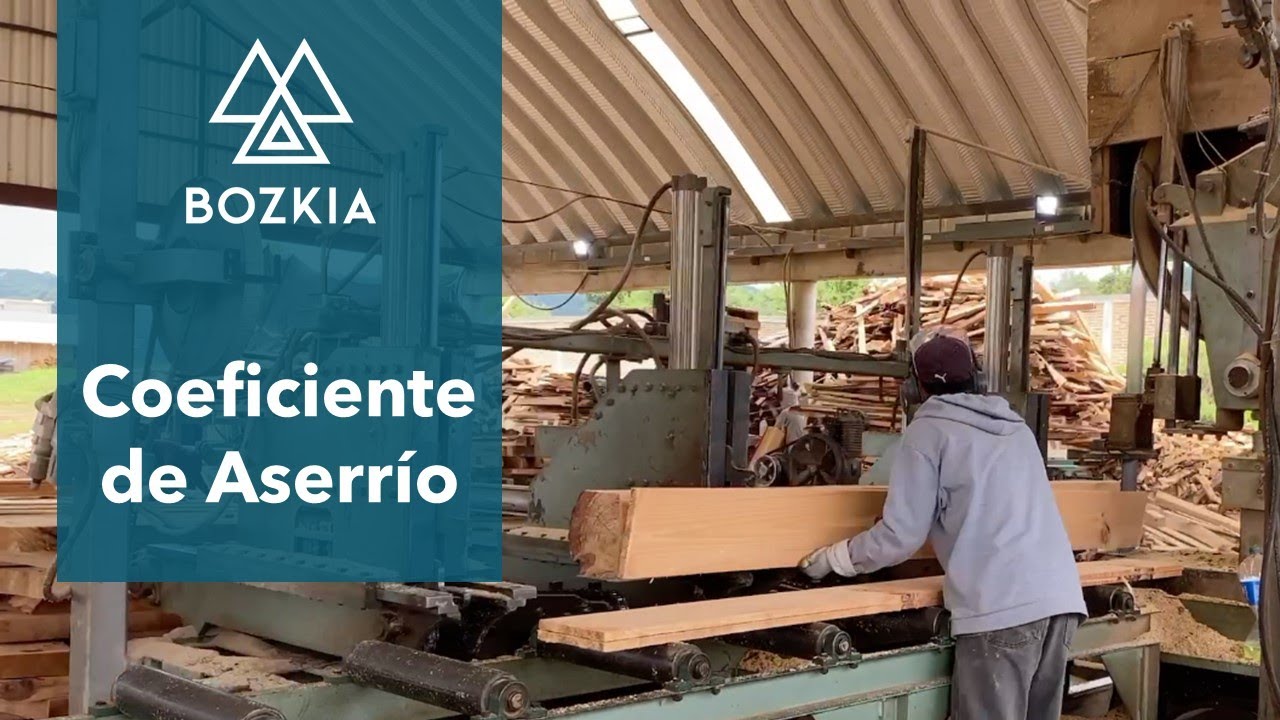 Coeficiente de aserrío | Lumber Recovery Factor | Bozkia