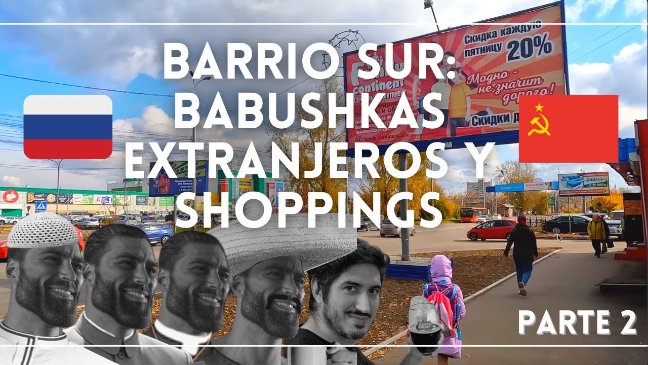 EL BARRIO DE LAS EX REP&Uacute;BLICAS SOVI&Eacute;TICAS - BARRIO YUZHNY (PARTE 2)