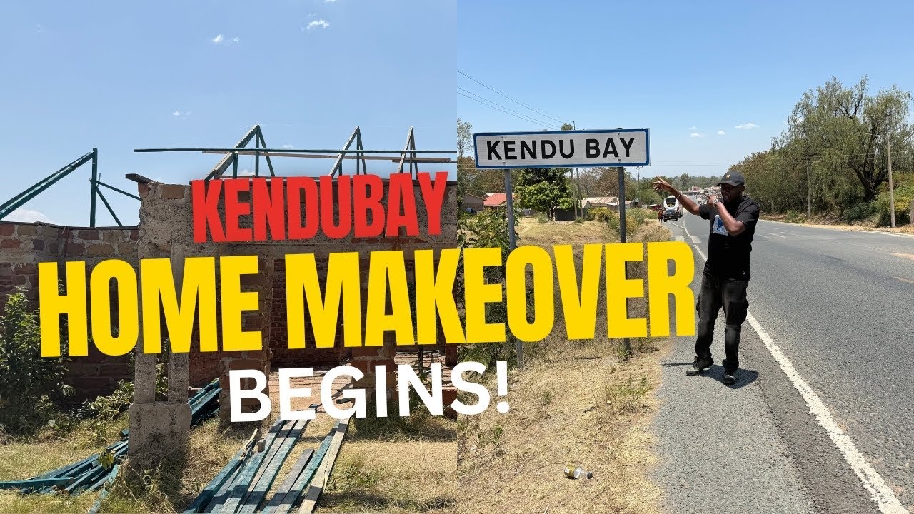 KENDU BAY HOME MAKEOVER BEGINS! WATCH OUR EXPERT TEAM TRANSFORM THIS LAKE VICTORIA GEM!